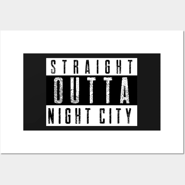 Straight Outta Night City Wall Art by RareLoot19